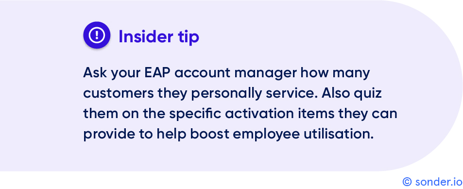 Ask your EAP account manager what they can provide to boost employee engagement.