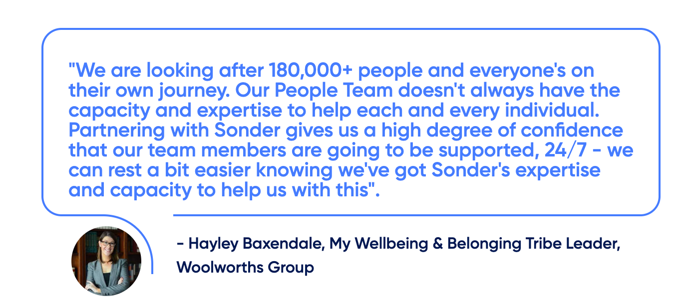 A quote from Woolworths describing how the use Sonder to extend better care to their employees