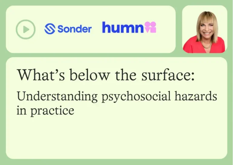 https://be.sonder.io/webinar/masterclass/whats-below-the-surface-understanding-psychosocial-hazards-in-practice webinar thumbnail